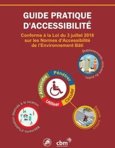 Cover of the Practical Guide to Accessibility funded by CBM. All text is in French. The central image is the international symbol for accessibility. Radiating out of this image are three spheres, one representing public space, one representing establishments open to the public, and one representing residential buildings for rental